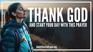 Always Pray & Thank God First Thing | Blessed Morning Prayer To Start Your Day With God (GOD FIRST)