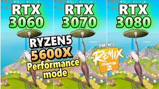 RTX 3060 3070 3080×Ryzen5 5600X/fortnite chapter2 REMIX/performance/FPS/フォートナイト/2024