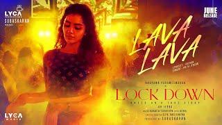 Lockdown Movie Song | Lava Lava Lyric Video | Anupama | AR Jeeva | Siddharth Vipin | Subaskaran