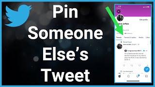 How To Pin Someone Else's Tweet To Your Twitter Profile