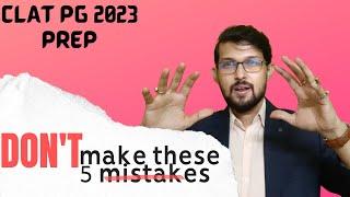 5 Mistakes | students make | while preparing for CLAT PG 2023