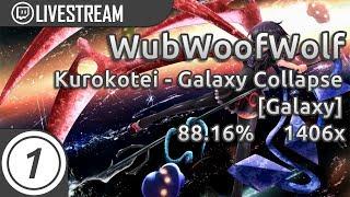 WubWoofWolf | Kurokotei - Galaxy Collapse [Galaxy] 88.16% #1 LOVED | Livestream!