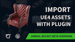 Import UE4 Assets With a Plugin || Unreal Bucket Beta