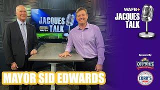 JACQUES TALK - Mayor Sid Edwards