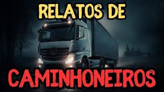 3 RELATOS DE CAMINHONEIROS - História de terror