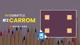 CSS Battle Solution - #2 CARROM