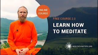 LEARN HOW TO MEDITATE . Basic Meditation Course