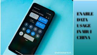 Enable data usage in Mi control center  in MIUI 12 China