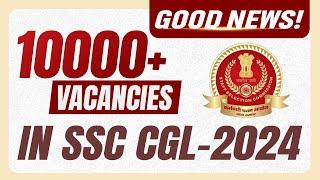 10000 + Vacancies in SSC CGL 2024 | Vijay Ragul