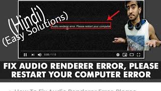 "Audio Renderer Error,Please restart your PC" Simple solutions|Tech Monarch|