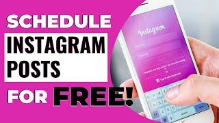 How To Schedule Instagram Posts For FREE