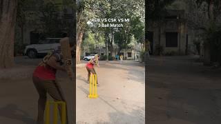 RCB VS CSK VS MI 3 Ball Intense Gully Cricket Match Kohli VS Dhoni VS Rohit IPL Final