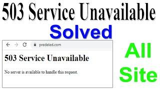 503 Service Unavailable No server is available to handle this request 2021 | How to fix this problem