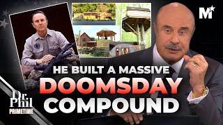 Dr. Phil: Former Military Intel Officer's Survivalist Fortress Revealed | Merit Street Media