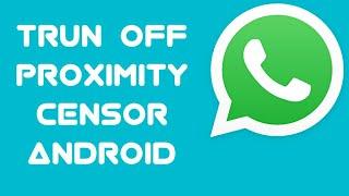 How to turn off the proximity sensor on a Samsung mobile phone