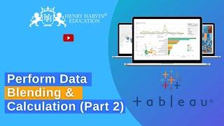 How to Perform Data Blending and Their Calculations (Part 2) | Best Tableau Tutorial | @henryharvin