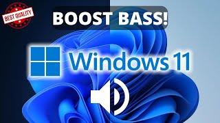 HOW TO BOOST BASS IN WINDOWS 11! (Enhance Audio)