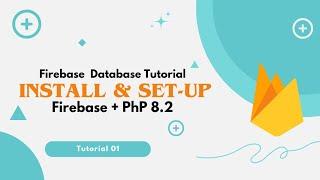 Part 1: Firebase And Php || How to install Firebase And connect with database in Php in 2024 ||