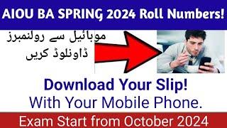 AIOU BA Spring [2024] Roll Numbers Uploads || Download Your Slip in Just 1 Click Step by Step