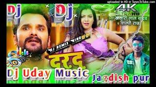 Darad_Uthe(#Khesari_Lal Yadav) Bhojpuri-Dj Uday_Music|Dj_Remix+#2021 Super Hit Song
