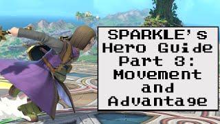 SPARKLE's Hero Guide Part 3: Movement and Advantage