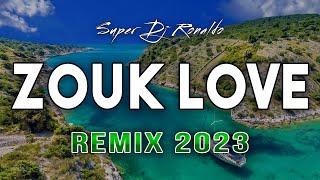 Zouk Love Remix 2023 - Super Dj Ronaldo #25