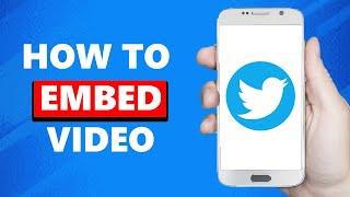 How To Embed Videos on Twitter Using iPhone