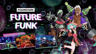 FOAMSTARS | Bande-annonce de la saison « FUTURE FUNK »