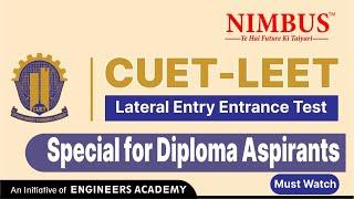 CUET LEET 2023 Complete Details | CUET LEET Lateral Entry Entrance Test For Diploma Students