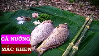 CÁ NƯỚNG MẮC KHÉN NGON ĐÚNG CHUẨN TÂY BẮC