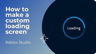 How to make a Custom Loading Screen + Buffering Ring | Roblox Studio Tutorial