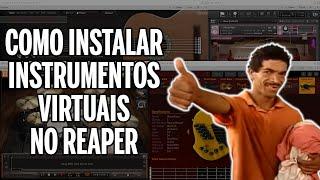 COMO INSTALAR INSTRUMENTOS VIRTUAIS [VSTI] NO REAPER