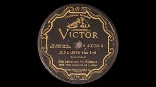 June Days - Slim Lamar and His Orchestra (Vocal by Will MacLeod and H. Lamar) - Feb. 11th 1929