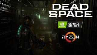 Dead Space Remake - GTX 1050 Ti - AMD FSR 2 - FPS Test
