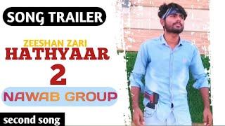 Hathyaar 2 song trailer |new sammundri |nawab group |only video shoot