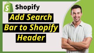 How to Add a Search Bar to Your Shopify Header (2024)