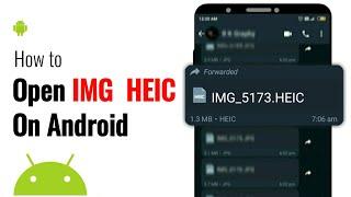 How to open HEIC images in Android | How to open HEIC document WhatsApp | Heic file how to open|HEIC