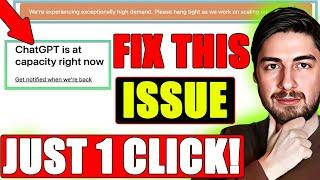How To Fix ChatGPT Is At Capacity Right Now (Just A Single Click)