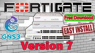 How to Install FortiGate FortiOS 7 on GNS3 with Download Link