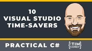 10 Time-Saving Tips for Visual Studio 2019 (as of 16.10.3)