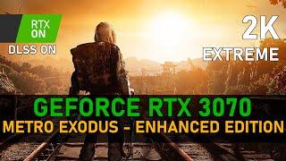 Metro Exodus - Enhanced Edition | RTX 3070 | 2K, Extreme, RTX ON, DLSS ON