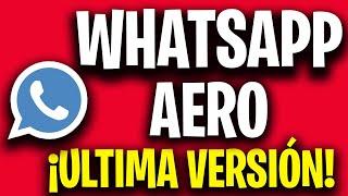 Como Descargar E Instalar WhatsApp Aero Para Android Apk Ultima Versión 2022