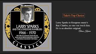 Larry Sparks And The Lonesome Ramblers 1966-1970 [2014] - Larry Sparks And The Lonesome Ramblers