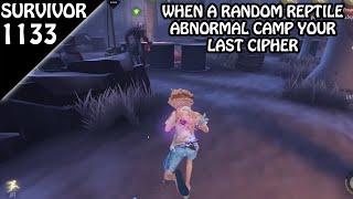 Countering random reptile that camp the last cipher - Survivor Rank #1133 (Identity v)