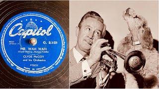 Clyde McCoy - Mr. Wah Wah - 78 rpm - Capitol C2321 - 1953