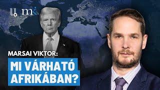 Mit jelent Trump visszatérése Afrika számára? - Marsai Viktor