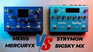 Meris MercuryX VS Strymon Bigsky MX: What you need to know