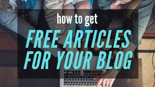 Get Free Articles for your Website (2021) | Free Articles you can Copy and Paste for your Website