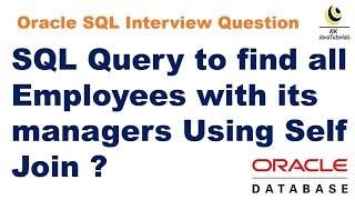 SQL Query to find all Employees with its managers Using Self Join ? || Self Join in SQL