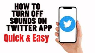 how to turn off sounds on twitter app